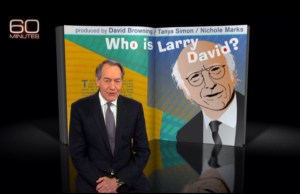 <em>Fish in the Dark</em>'s Larry David Fights With Charlie Rose on <em>60 Minutes</em>