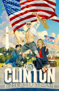<em>Clinton The Musical</em> Goes All Out With Its Campaign Art