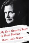 Read an Excerpt From Mary Louise Wilson's New Memoir, <em>My First Hundred Years in Show Business</em>