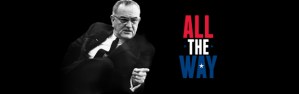 Alley Theatre and Dallas Theater Center Go <em>All the Way</em>