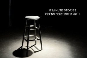 17 MINUTE STORIES   Produced by Macha Theatre Works