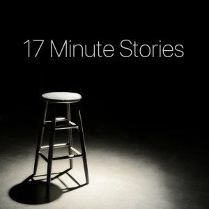 17 MINUTE STORIES   Produced by Macha Theatre Works