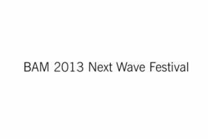 2013 Next Wave Festival