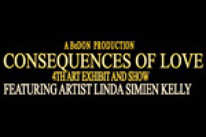 4th Consequences of Love Art Exhibit & Show featuring Artist Linda Simien Kelly