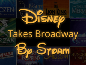 2021 Disney Takes Broadway By Storm