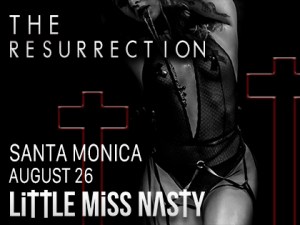 Little Miss Nasty – Santa Monica – August 26