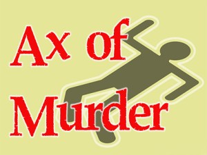 Ax of Murder