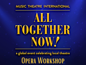 Opera Workshop Performance & All Together Now!