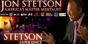 Jon Stetson – America’s Master Mentalist presents The Stetson Experience