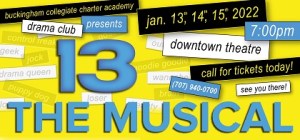 13 The Musical Presented by Buckingham Collegiate Charter Academy