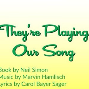 They’re Playing Our Song