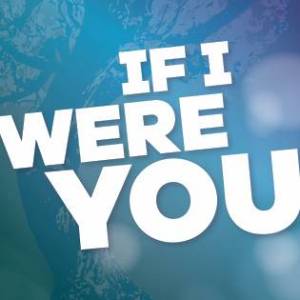 If I Were You