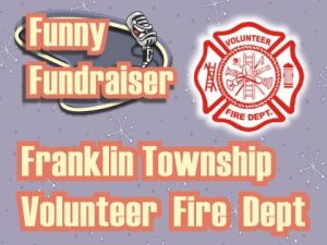 3.12.22 Franklin Township VFD Funny Fundraiser