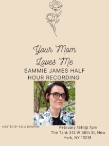Your Mom Loves Me: Sammie James Half Hour Taping