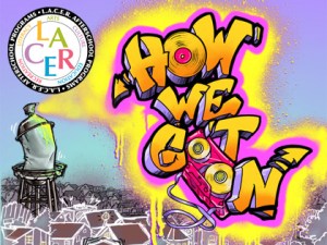 HOW WE GOT ON / L.A.C.E.R. DWYC