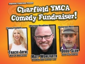 4.8.22 Clearfield YMCA Comedy Fundraiser!