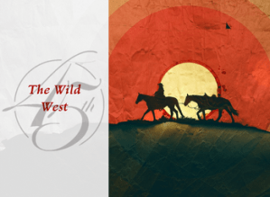 The Wild West