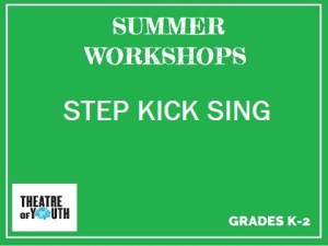 Step Kick Sing Workshop – Summer 2022