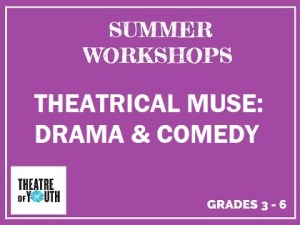 Theatrical Muse: Drama & Comedy