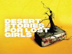 Desert Stories for Lost Girls 22