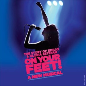 On Your Feet! The Story of Emilio & Gloria Estefan