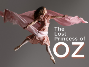 AXCBT presents THE LOST PRINCESS OF OZ