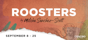 Roosters by Milcha Sanchez-Scott