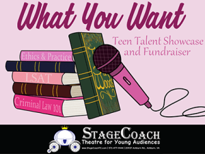 What You Want – Teen Talent Showcase and Fundraiser