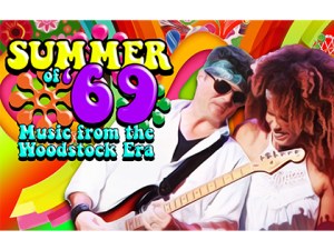 Summer of ’69: Music from the Woodstock Era.
