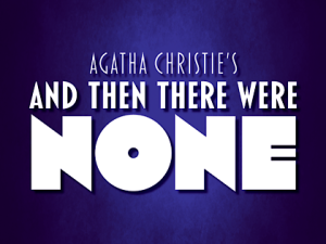 Agatha Christie’s And Then There Were None