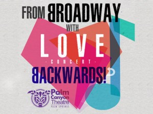 From Broadway With Love…Backwards – Concert