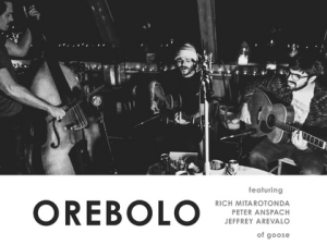 2022 OREBOLO ft. Rick Mitarotonda, Peter Anspach, & Jeff Arevalo of Goose
