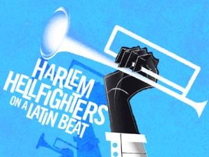 The Harlem Hellfighters On A Latin Beat