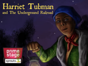 Prime Stage Theatre_23.01_Harriet Tubman and The Underground Railroad