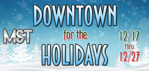 Downtown for the Holidays Presented by Missouri Street Theatre
