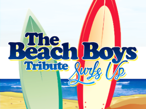 Surf’s Up: A Tribute to the Beach Boys
