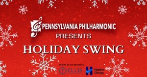 Pennsylvania Philharmonic presents; Holiday Swing!