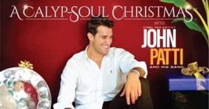 A “Calyp-Soul” Christmas Songs of the Season with the Soul of the Islands Featuring John Patti and Eric Erdman