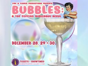 Bubbles: A Top Popping Burlesque Revue
