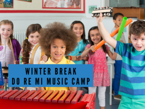 2022 Winter Break Do Re Mi Music Camp