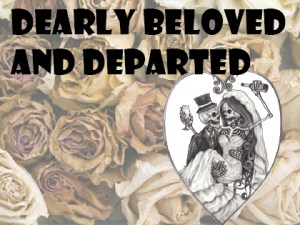 Dearly Beloved and Departed at ONO