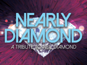 Nearly Diamond: A Tribute to Neil Diamond