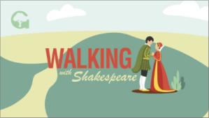 Walking With Shakespeare III