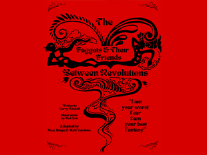 The F*ggots and Their Friends Between Revolutions