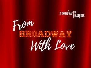 From Broadway With Love