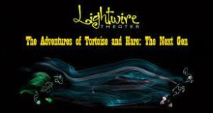 Lightwire’s The Tortious and The Hare