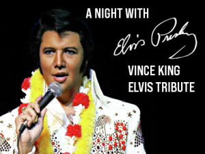 Elvis Tribute Concert starring Vince King