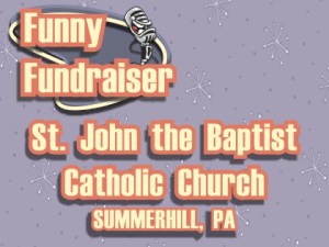 4.22.23 St. John the Baptist Catholic Church Funny Fundraiser