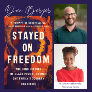 V STAYED ON FREEDOM with Dan Berger and Christina Greer (Virtual)