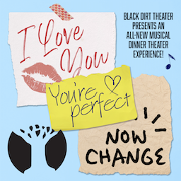 I Love You, You’re Perfect, Now Change